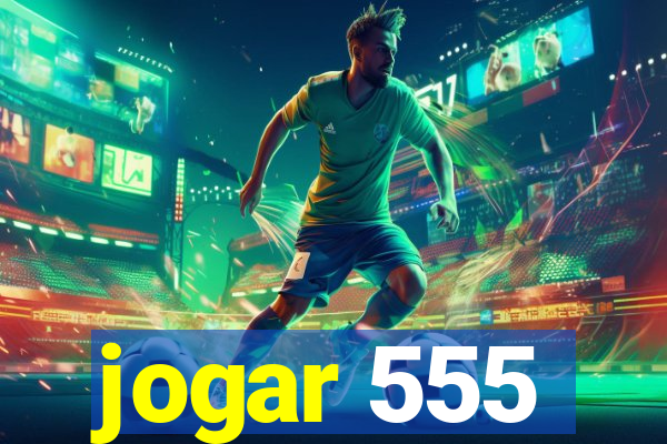 jogar 555